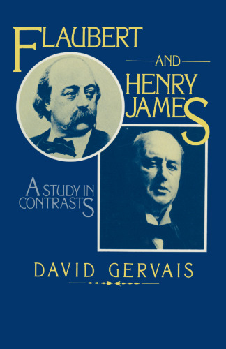 Flaubert and Henry James: A Study in Contrasts