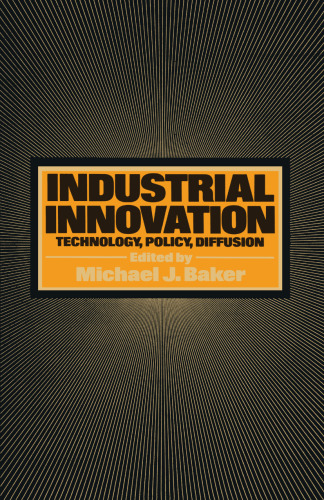 Industrial Innovation: Technology, Policy, Diffusion