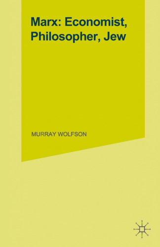 Marx: Economist, Philosopher, Jew: Steps in the Development of a Doctrine