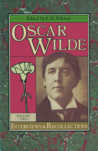 Oscar Wilde: Interviews and Recollections Volume 2