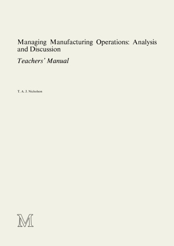 Managing Manufacturing Operations: Analysis and Discussion: Teachers’ Manual