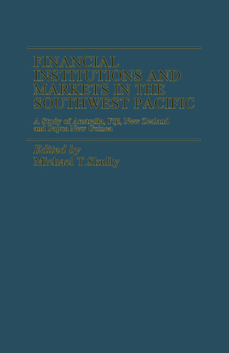 Financial Institutions and Markets in the Southwest Pacific: A Study of Australia, Fiji, New Zealand and Papua New Guinea