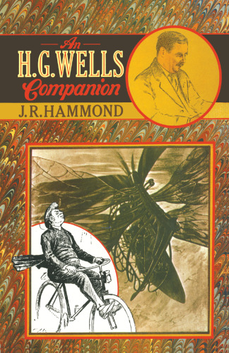 An H. G. Wells Companion: A guide to the novels, romances and short stories