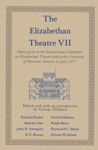 The Elizabethan Theatre VII: Papers given at the Seventh International Conference on Elizabethan Theatre held at the University of Waterloo, Ontario, in July 1977