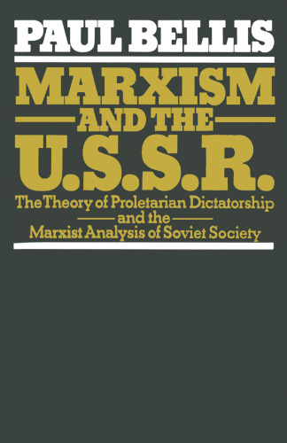 Marxism and the U.S.S.R.: The Theory of Proletarian Dictatorship and the Marxist Analysis of Soviet Society