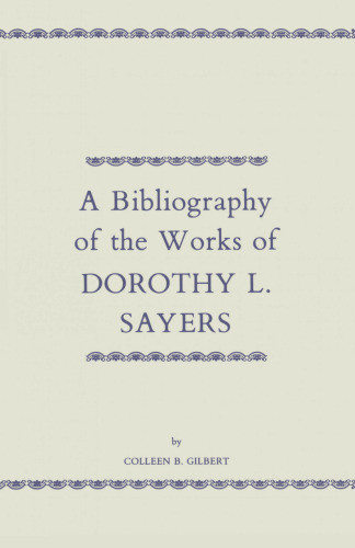 A Bibliography of the Works of DOROTHY L. SAYERS
