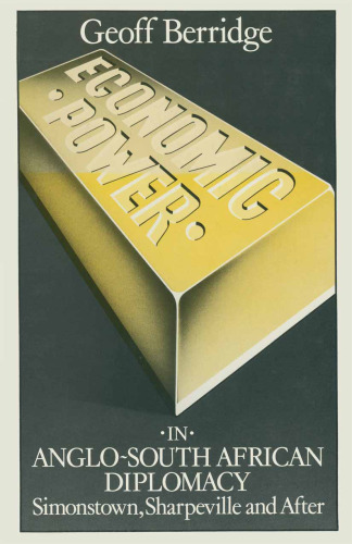 Economic Power in Anglo-South African Diplomacy: Simonstown, Sharpeville and After