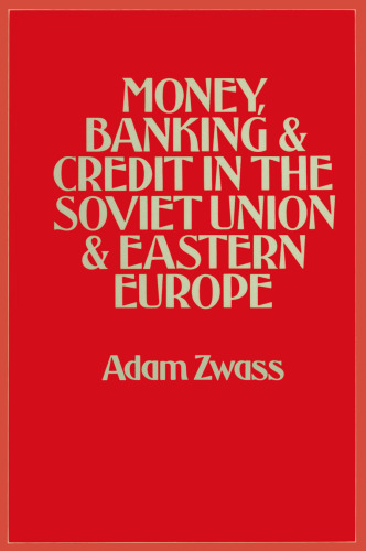 Money, Banking, & Credit in the Soviet Union & Eastern Europe