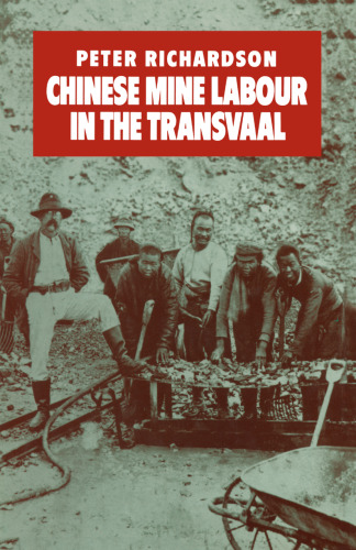 Chinese Mine Labour in the Transvaal