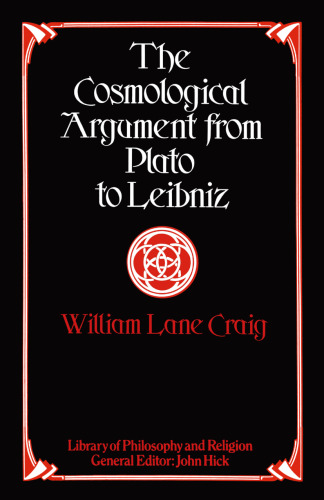 The Cosmological Argument from Plato to Leibniz