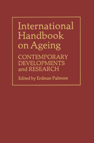 International Handbook on Ageing: Contemporary Developments and Research