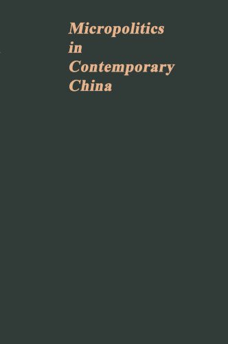Micropolitics in Contemporary China: A Technical Unit During and After the Cultural Revolution