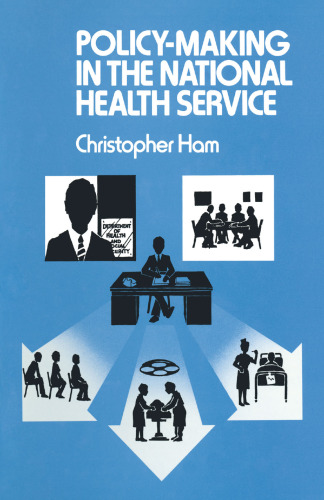 Policy-making in the National Health Service: A Case Study of the Leeds Regional Hospital Board