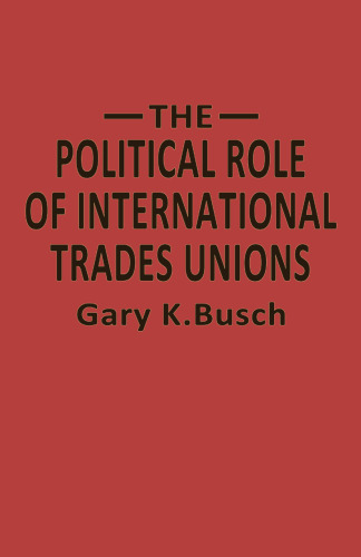 The Political Role of International Trades Unions