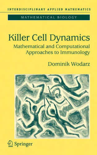 Killer Cell Dynamics: Mathematical and Computational Approaches to Immunology