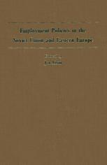 Employment Policies in the Soviet Union and Eastern Europe