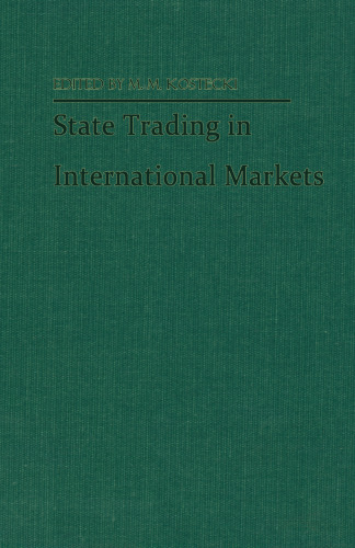 State Trading in International Markets: Theory and Practice of Industrialized and Developing Countries
