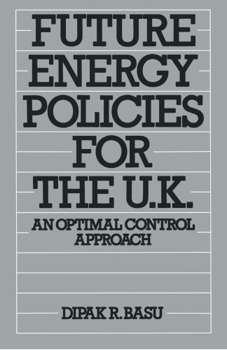 Future Energy Policies for the UK: An Optimal Control Approach