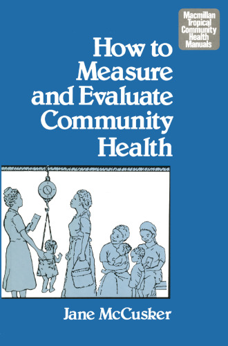 How to Measure and Evaluate Community Health: A Self-Teaching Manual for Rural Health Workers