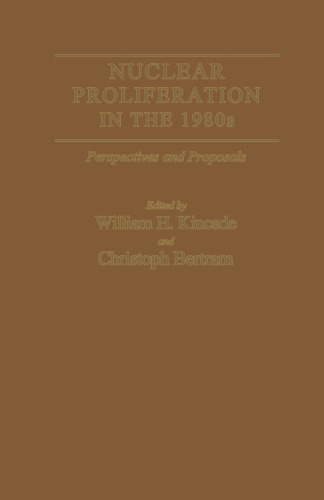 Nuclear Proliferation in the 1980s: Perspectives and Proposals