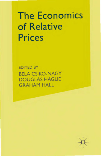 The Economics of Relative Prices: Proceedings of a Conference held by the International Economic Association in Athens, Greece