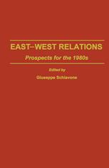 East-West Relations: Prospects for the 1980s