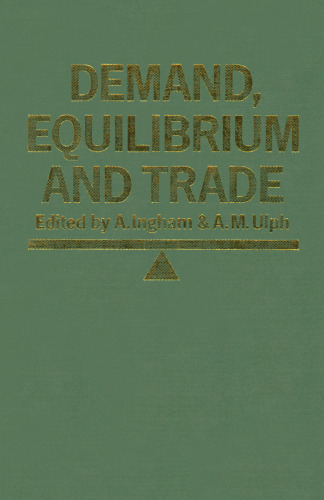 Demand, Equilibrium and Trade: Essays in Honour of Ivor F. Pearce