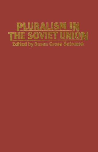 Pluralism in the Soviet Union: Essays in Honour of H. Gordon Skilling