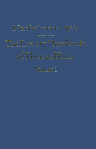 The Literary Notebooks of Thomas Hardy: Volume 1