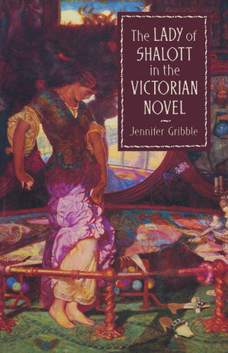 The Lady of Shalott in the Victorian Novel