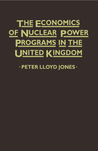 The Economics of Nuclear Power Programmes in the United Kingdom