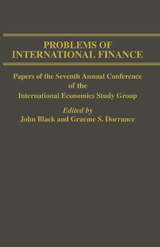 Problems of International Finance: Papers of the Seventh Annual Conference of the International Economics Study Group