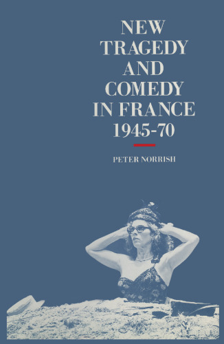 New Tragedy and Comedy in France 1945–70