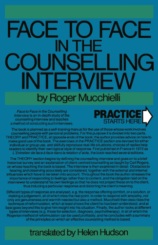 Face to Face in the Counselling Interview: Training in the human sciences: a course by Roger Mucchielli