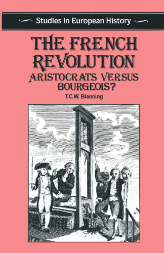The French Revolution: Aristocrats versus Bourgeois?