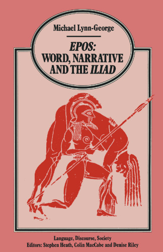 Epos Word, Narrative and the Iliad