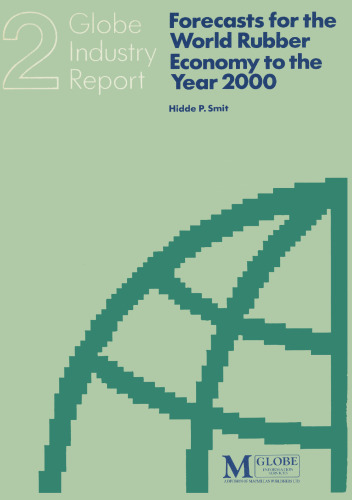 Forecasts for the World Rubber Economy to the Year 2000: The implications for market conditions for natural rubber of production policies