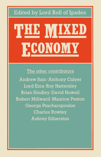 The Mixed Economy: Proceedings of Section F (Economics) of the British Association for the Advancement of Science, Salford 1980