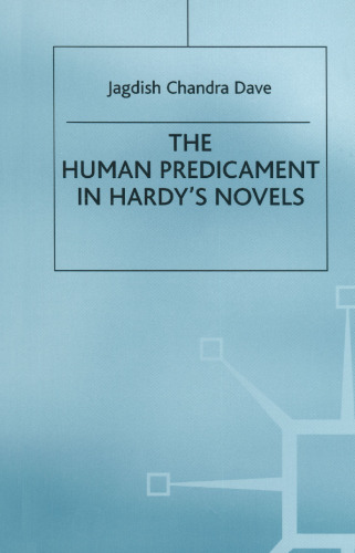 The Human Predicament in Hardy’s Novels