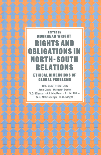 Rights and Obligations in North-South Relations: Ethical Dimensions of Global Problems