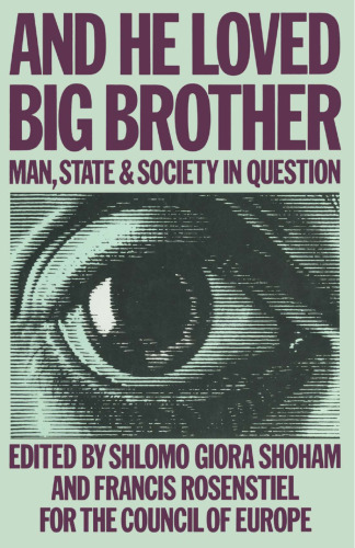 And He Loved Big Brother: Man, State and Society in Question