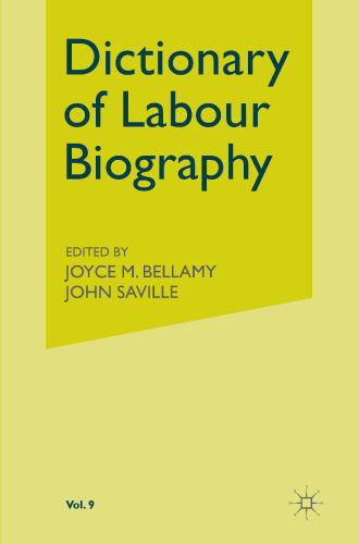 Dictionary of Labour Biography: Volume IX