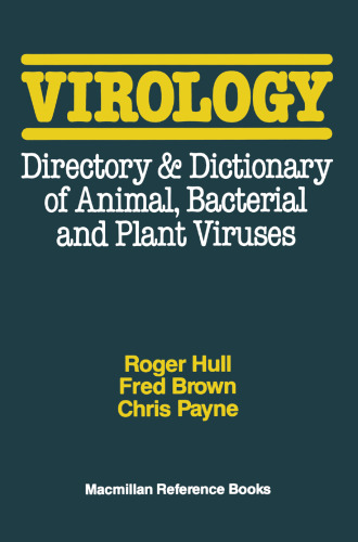 Virology: Directory & Dictionary of Animal, Bacterial and Plant Viruses
