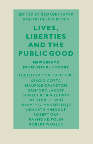 Lives, Liberties and the Public Good: New Essays in Political Theory for Maurice Cranston