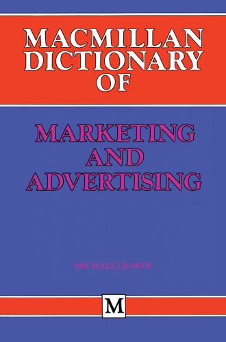 Macmillan Dictionary of Marketing and Advertising