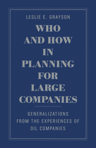 Who and How in Planning for Large Companies: Generalizations from the Experiences of Oil Companies
