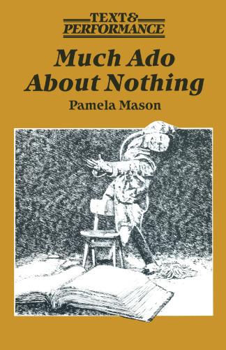 Much Ado about Nothing: Text and Performance