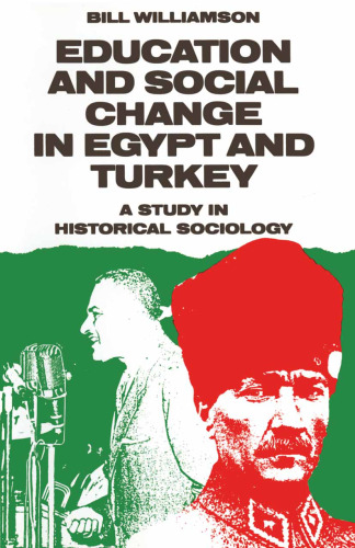 Education and Social Change in Egypt and Turkey: A Study in Historical Sociology