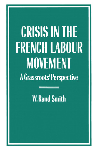 Crisis in the French Labour Movement: A Grassroots’ Perspective