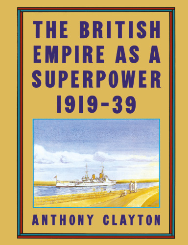 The British Empire as a Superpower, 1919–39